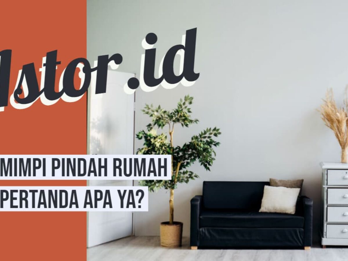Mimpi Pindah Rumah Pertanda Apa Ya Sebenarnya