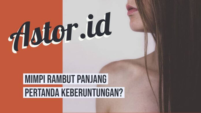 mimpi-rambut-panjang-min mimpi rambut panjang